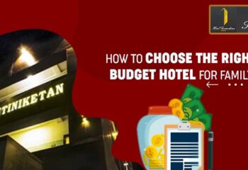 How to choose the Right Budget Hotel for Family | Hotel Santiniketan