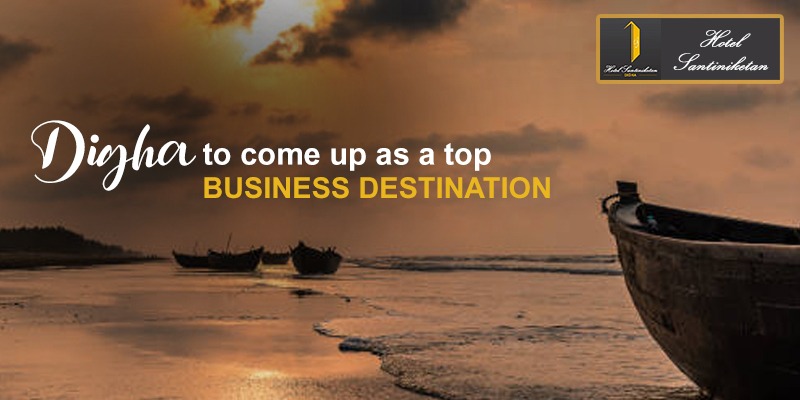 Digha to come up as a top Business Destination | Hotel Santiniketan