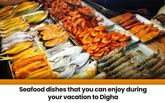 Seafood dishes in new Digha